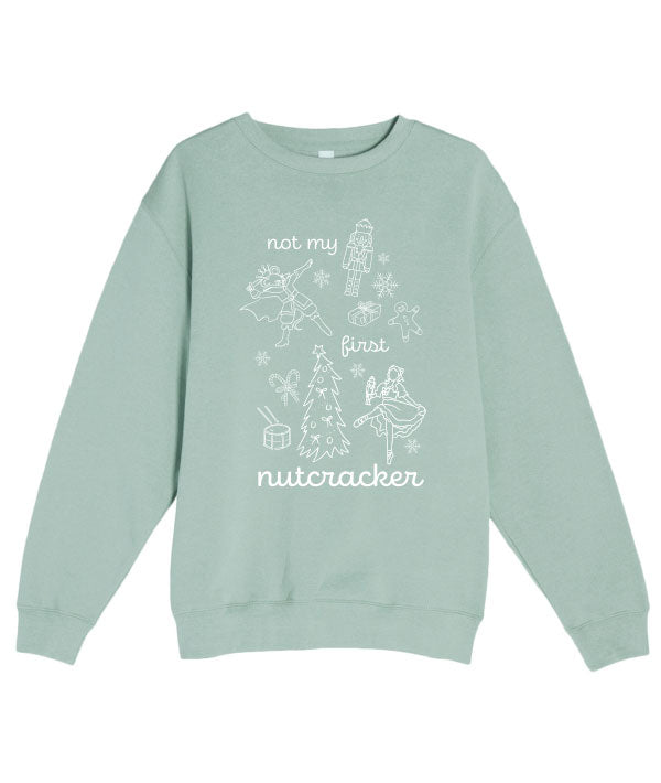 NMFN- Not My First Nutcracker Crewneck